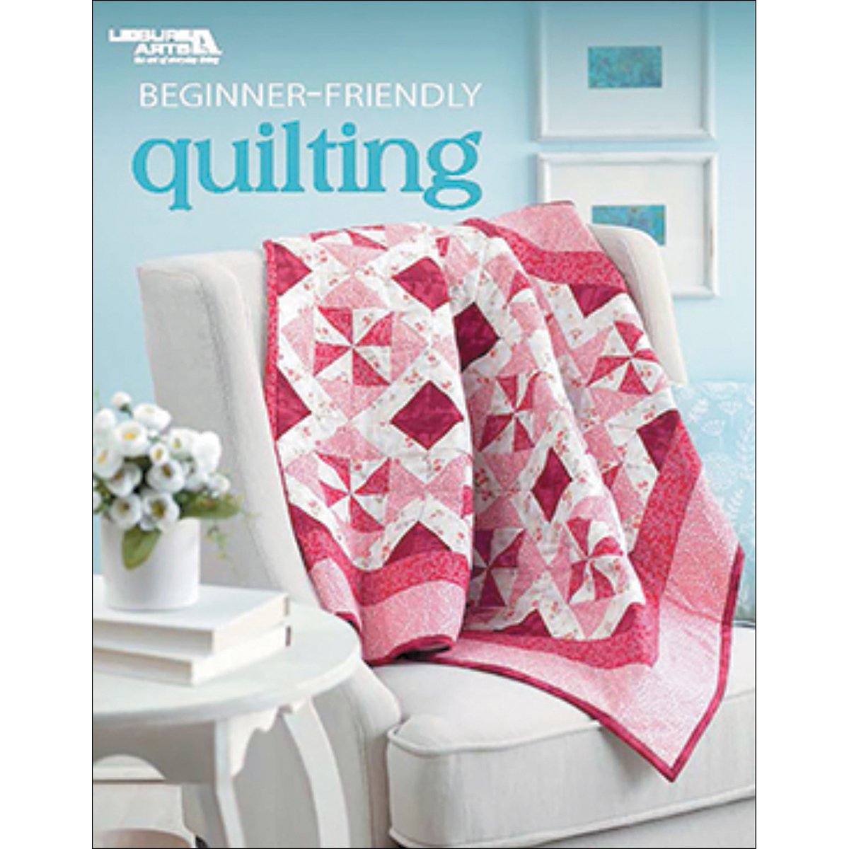 Leisure Arts Beginner Friendly Quilting Bk