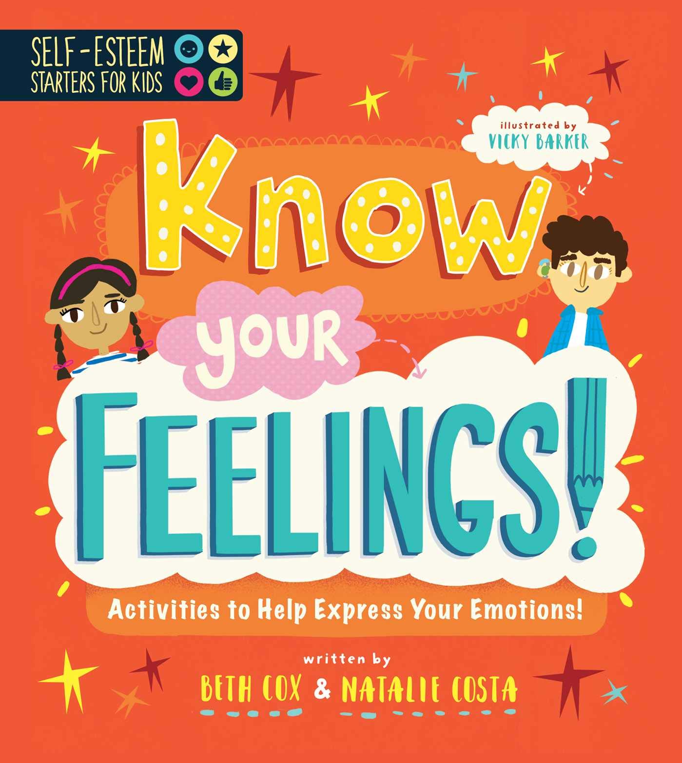 Racehorse for Young Readers Self-Esteem Starters Kids: Know Your Feelings!: Activities to Help Express Your Emotions!