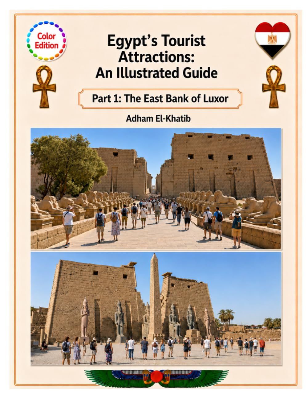 Egypt’s Tourist Attractions: An Illustrated Guide: Part 1: The East Bank of Luxor
