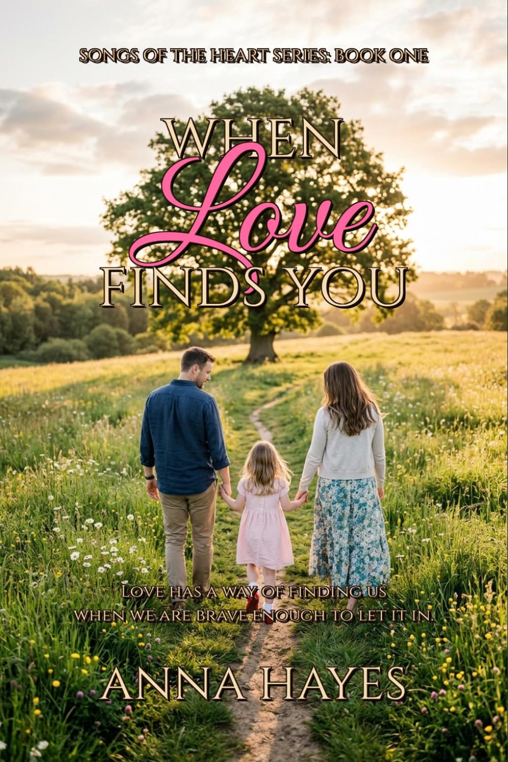 When Love Finds You: Songs Of The Heart Series Book one: 1