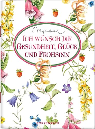 Ich wünsch dir Gesundheit, Glück und Frohsinn (Schöne Grüße)