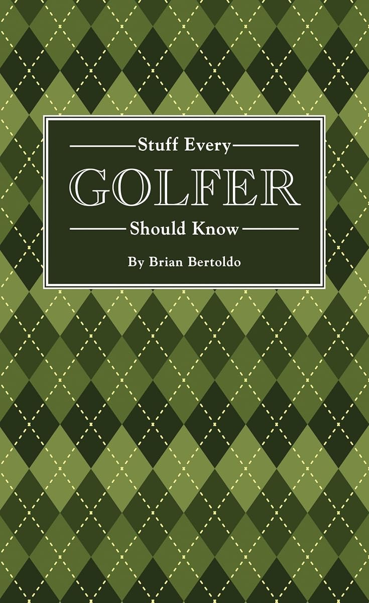 Stuff Every Golfer Should Know (Stuff You Should Know)