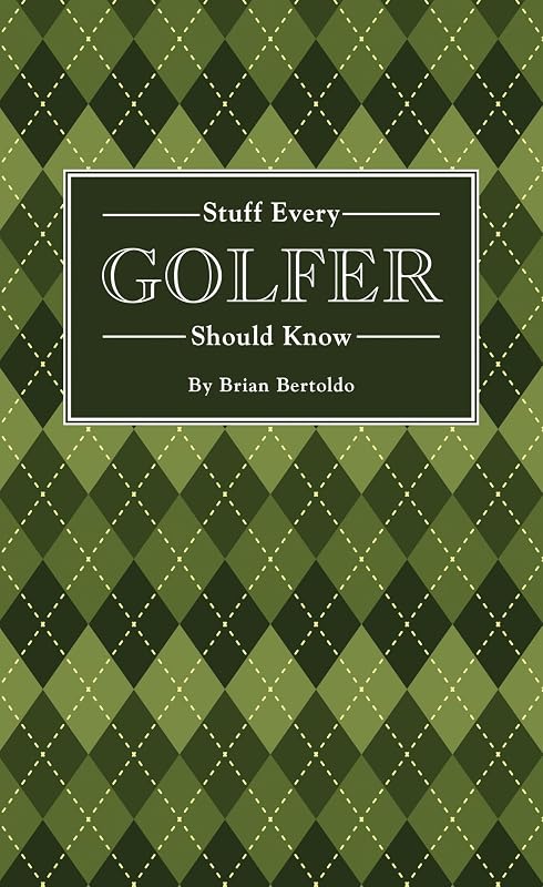 Stuff Every Golfer Should Know (Stuff You Should Know)