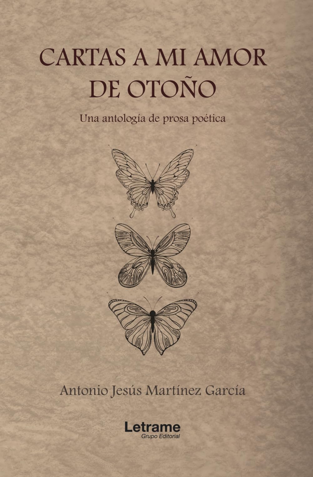 Cartas a mi amor de otoño: Una antología de prosa poética: 01 (Poesía)