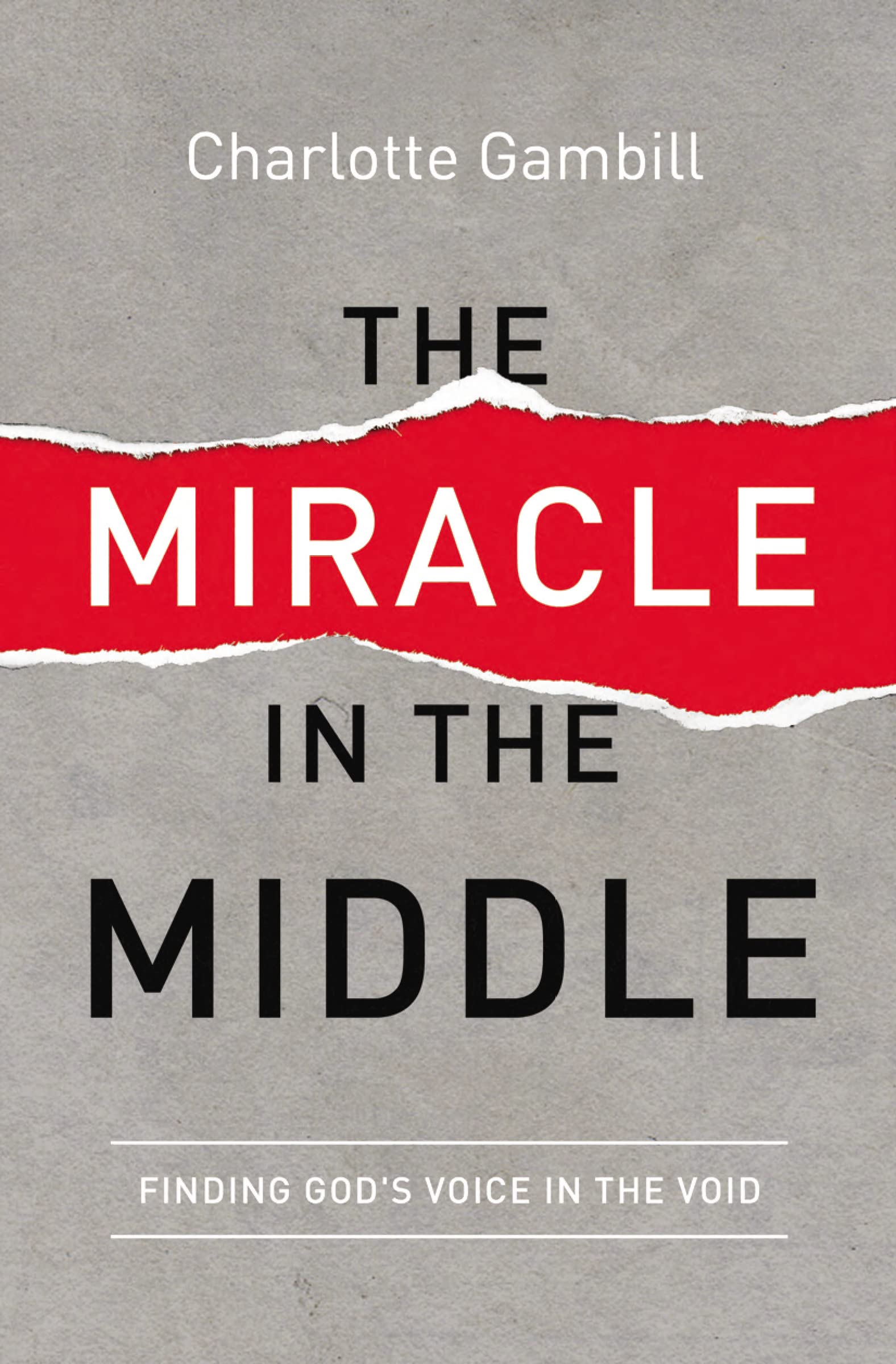 The Miracle in the Middle: Finding God's Voice in the Void
