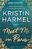 Encuéntrame en París: Una Novela por Kristin Harmel | 28 jul 2026 1