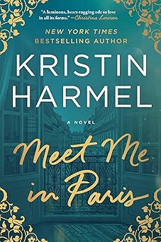 Meet Me in Paris: A Novel