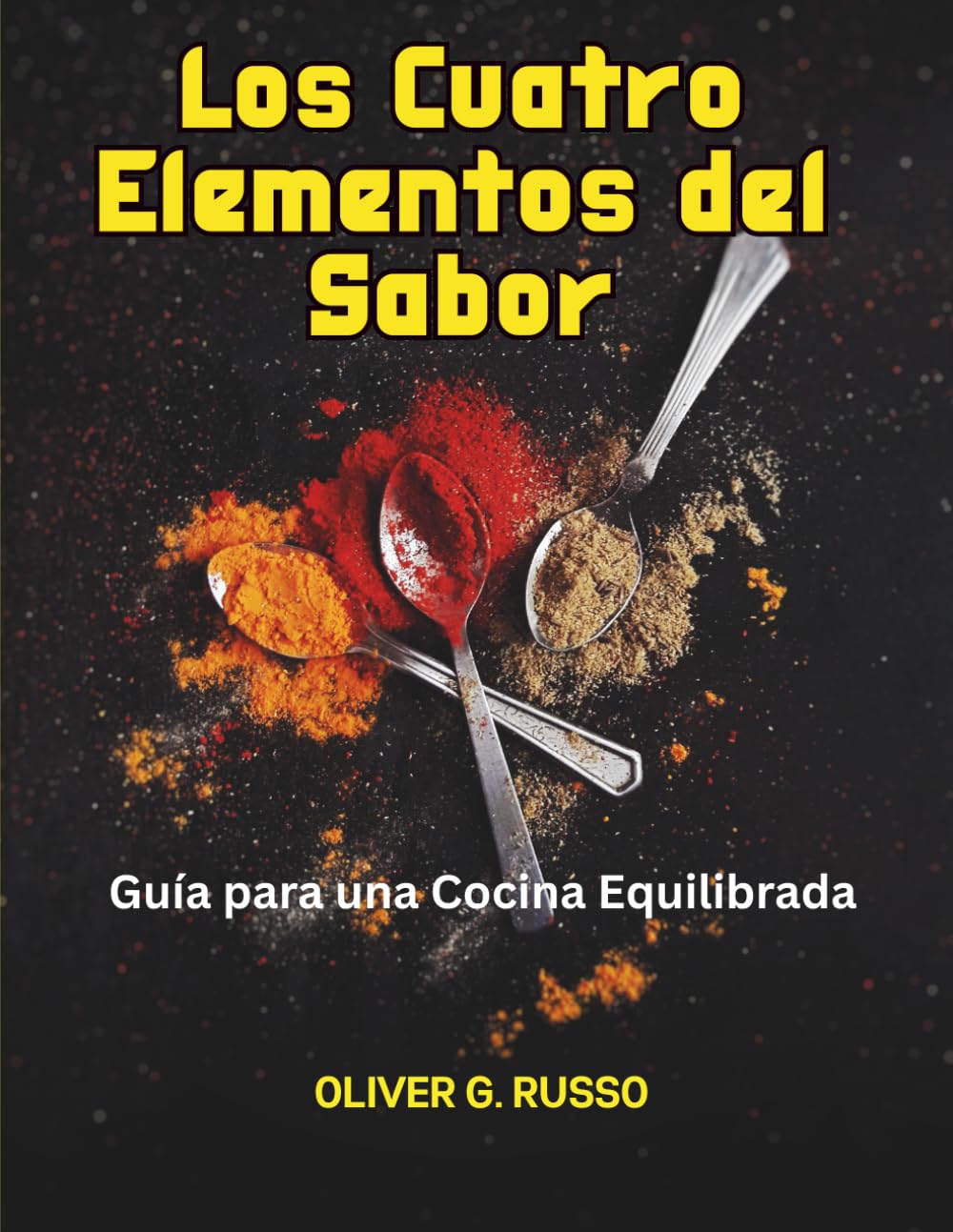 Los Cuatro Elementos del Sabor: Guía para una Cocina Equilibrada