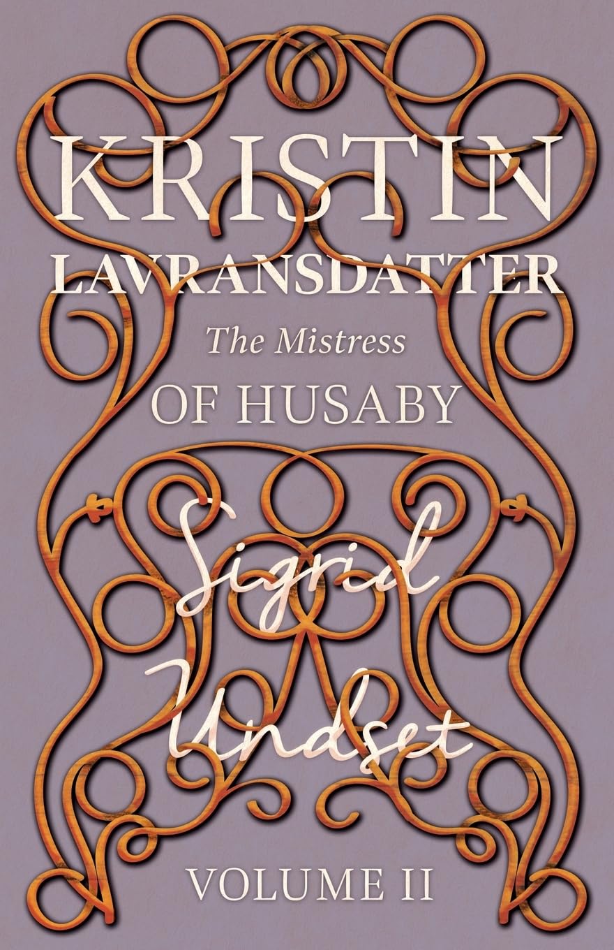 The Mistress of Husaby: Kristin Lavransdatter - Volume II: 2 (The Kristin Lavransdatter Series)