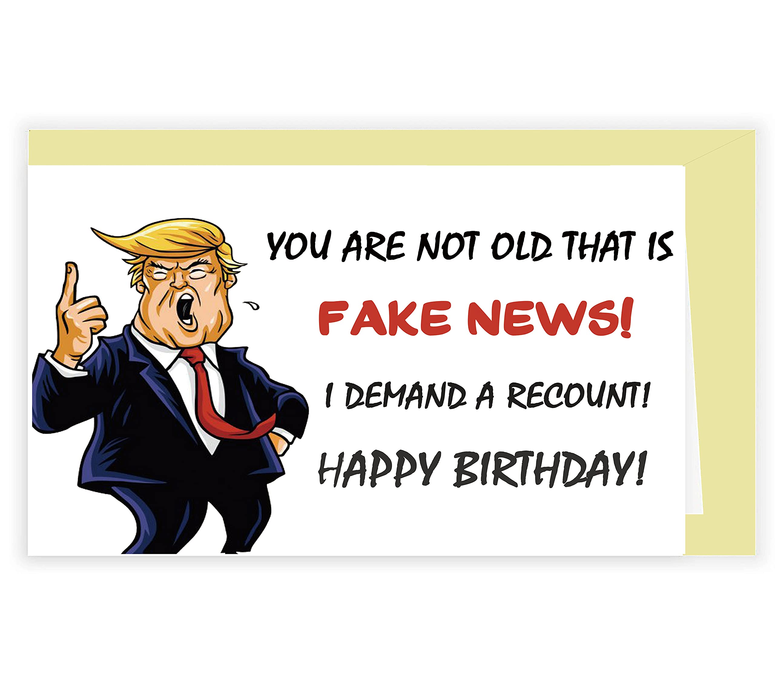 Hilarious Trump Birthday Card, Humor Bday Gift for Him Her Friend BBF, You Are Not Old That Fake News