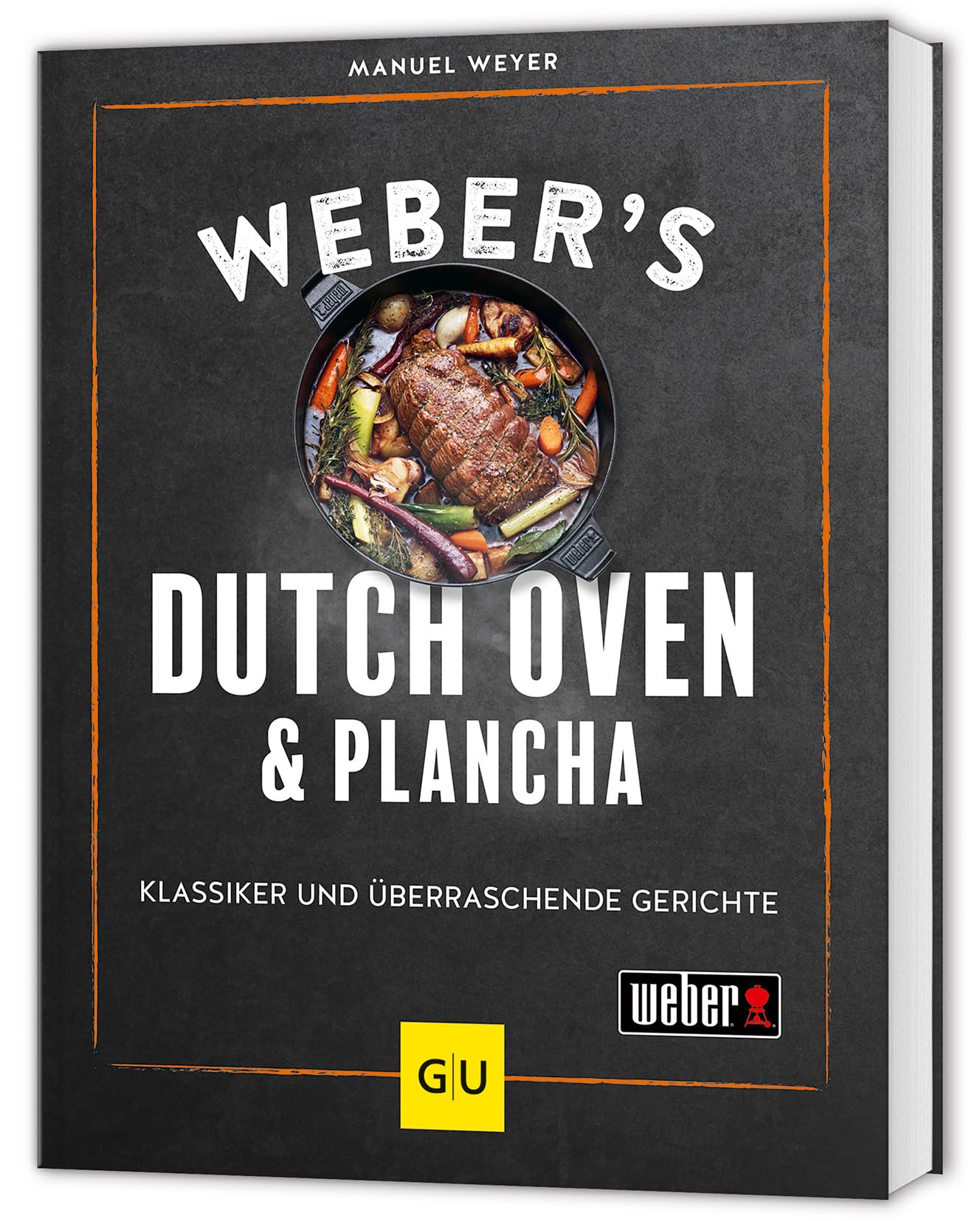 Weber's Dutch Oven und Plancha: Outdoor Küche für Grillfans - Grill-Rezepte für jede Jahreszeit