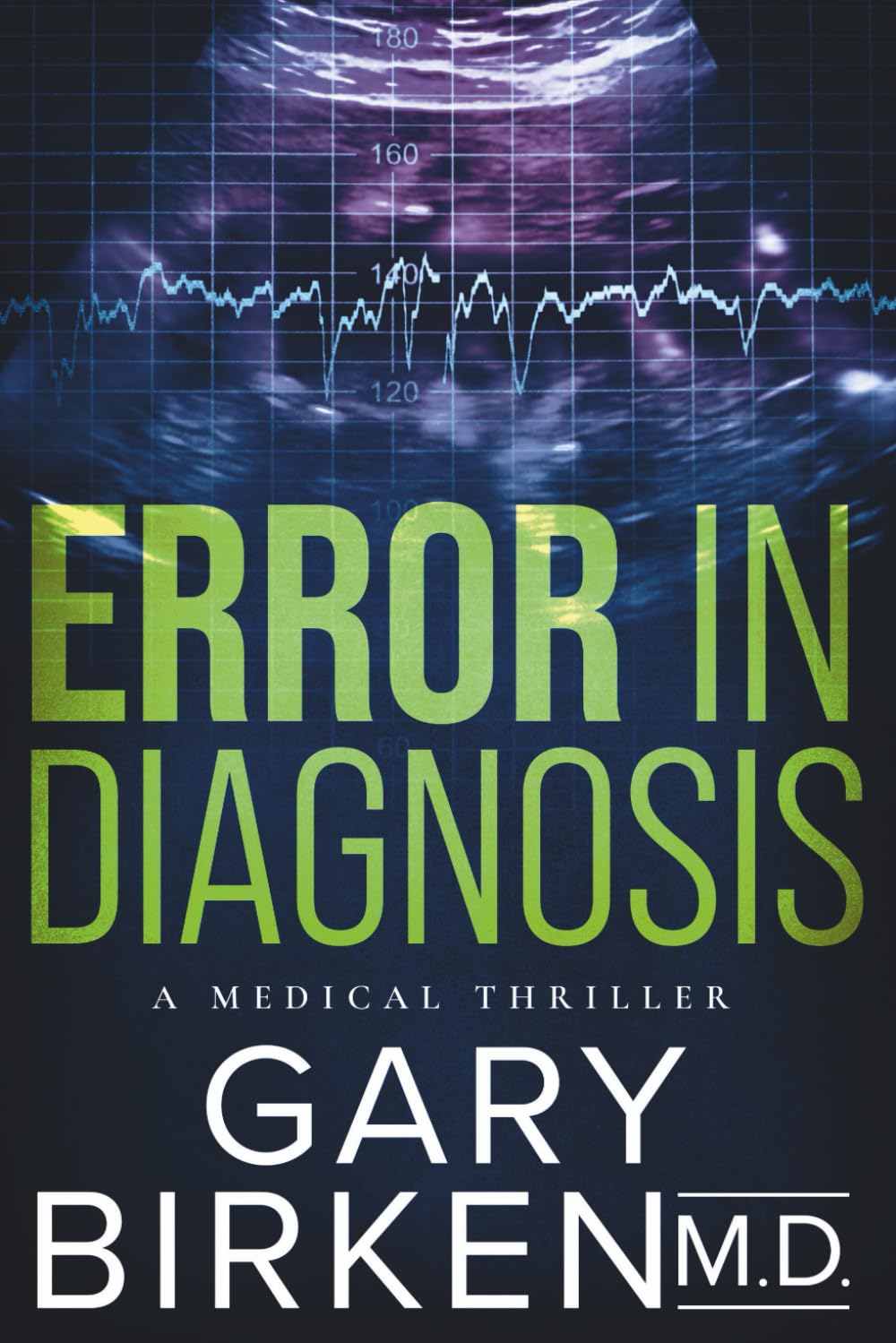 Error in Diagnosis: A Medical Thriller (Madison Shaw and Jack Wyatt Medical Mysteries)