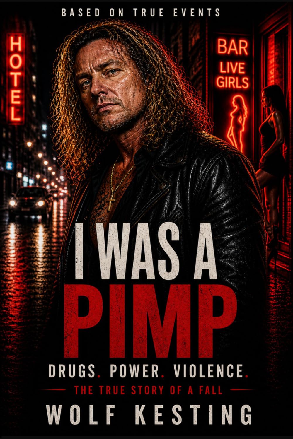 I WAS A PIMP: The Rise and Fall of a Pimp