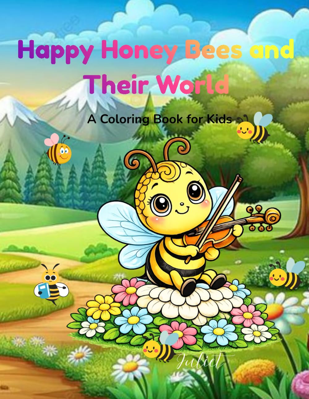 Happy Honey Bees and Their World: A Coloring Book For a Kids
