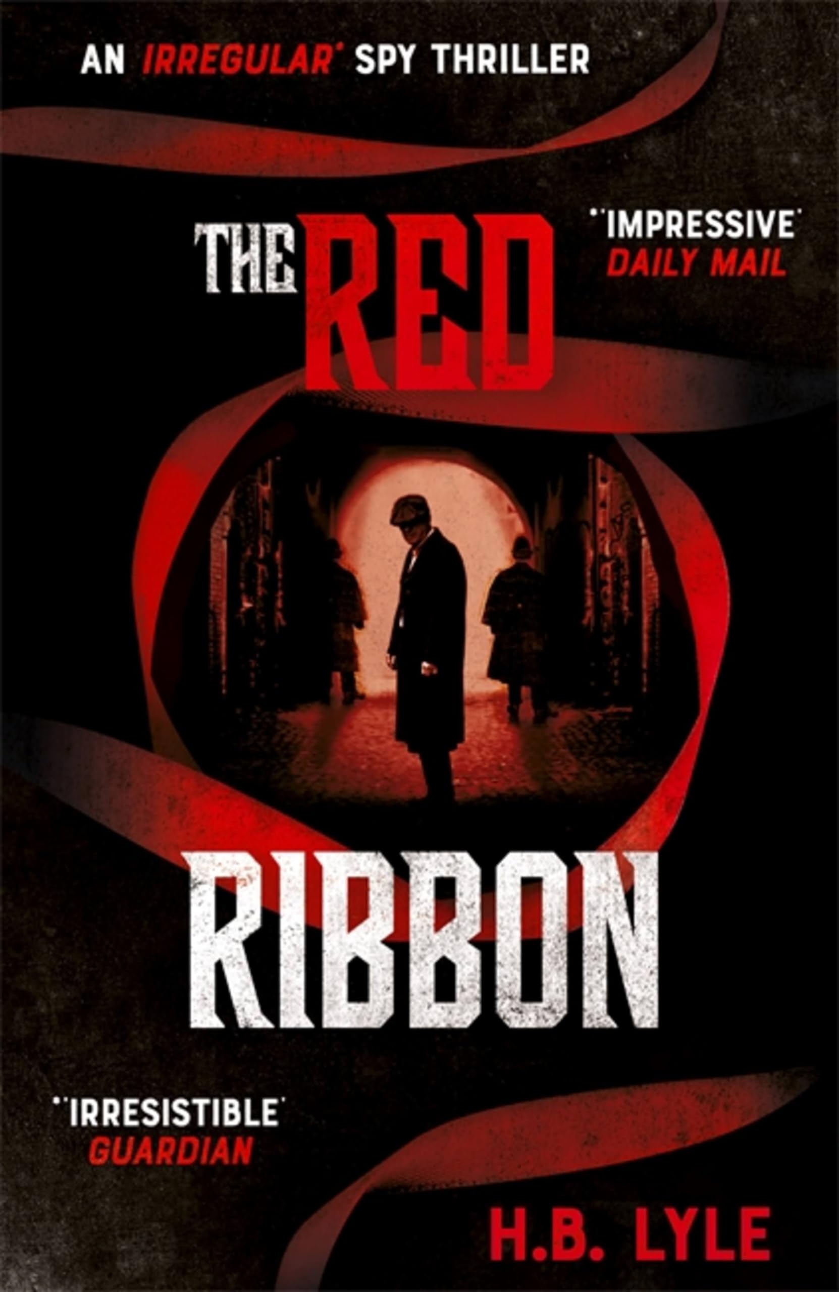 The Red Ribbon : The gripping spy series shortlisted for the SpyMasters Book Prize 2025