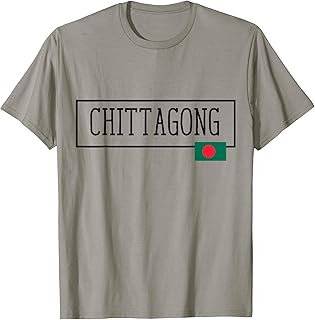 Chittagong Bangladesh Country Family Trip BD Men Women T-Shirt