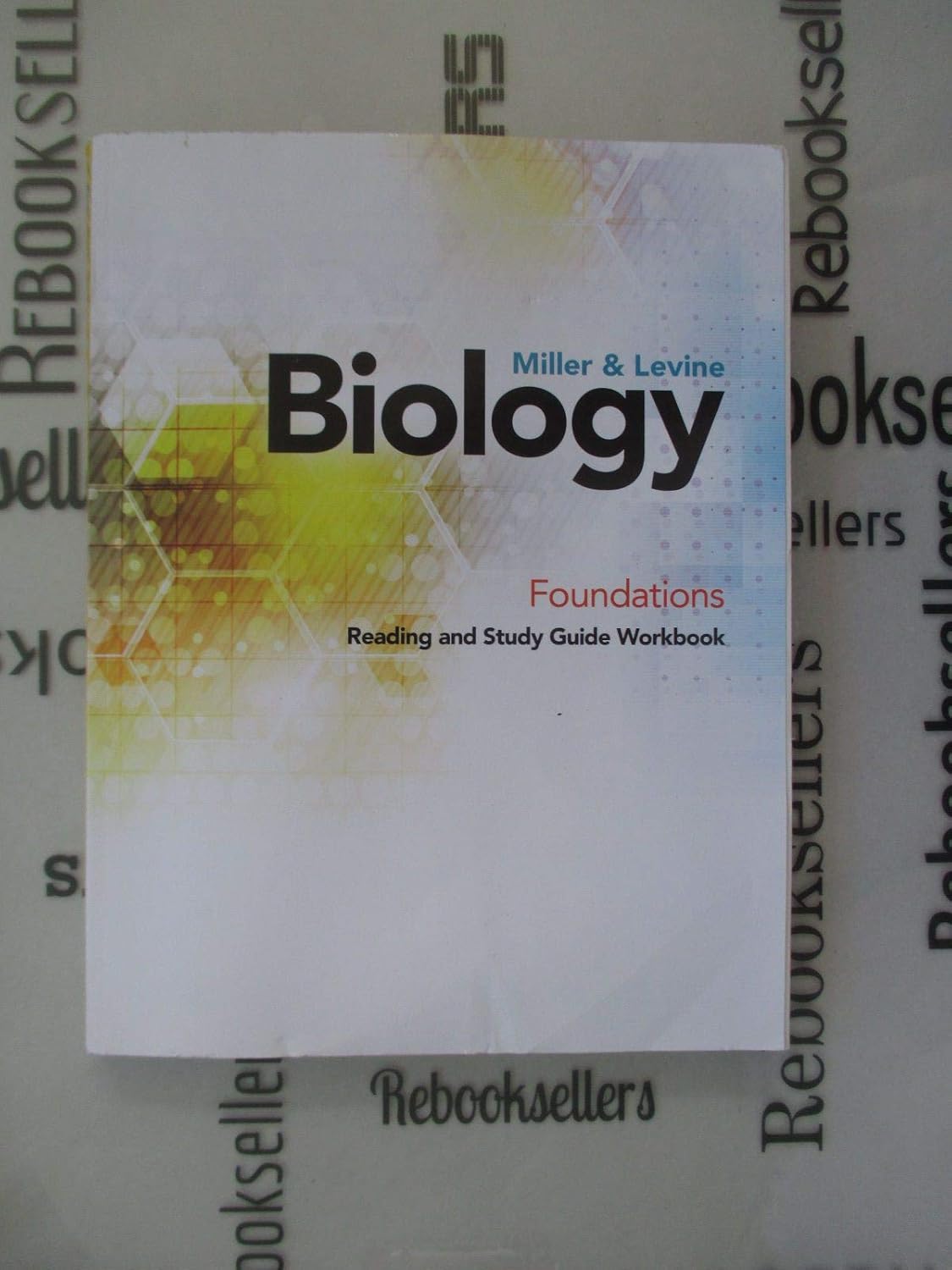 MILLER LEVINE BIOLOGY 2019 FOUNDATIONS WORKBOOK STUDENT EDITION GRADE 9