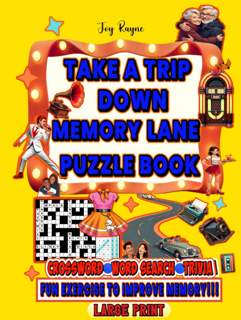 Take a Trip Down Memory Lane - Crossword, Word Search, and Trivia Puzzle Book: Relive Beloved Memories from 1950s to Early 2000s, for Seniors & ... Puzzles, Vol. I (Ultimate Nostalgic Puzzle)