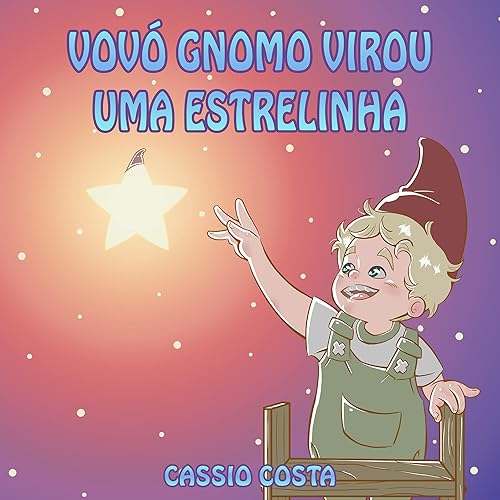 Vovó Gnomo Virou uma Estrelinha