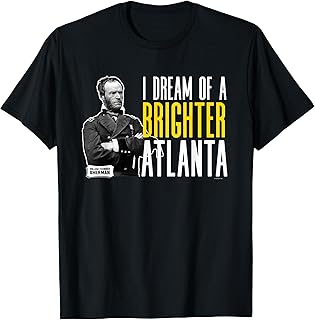 General Sherman I Dream of a Brighter Atlanta Civil War T-Shirt