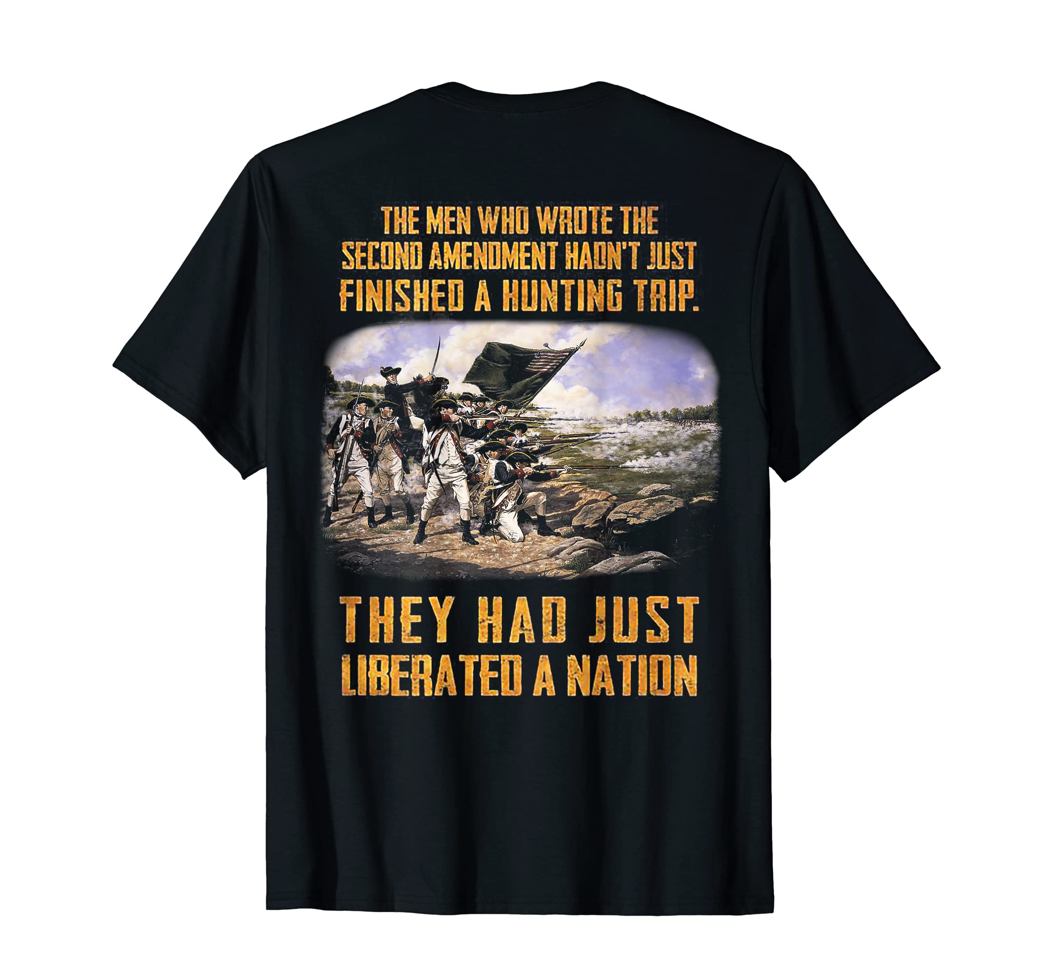 The Men Who Wrote the Second Amendment (on back) T-Shirt