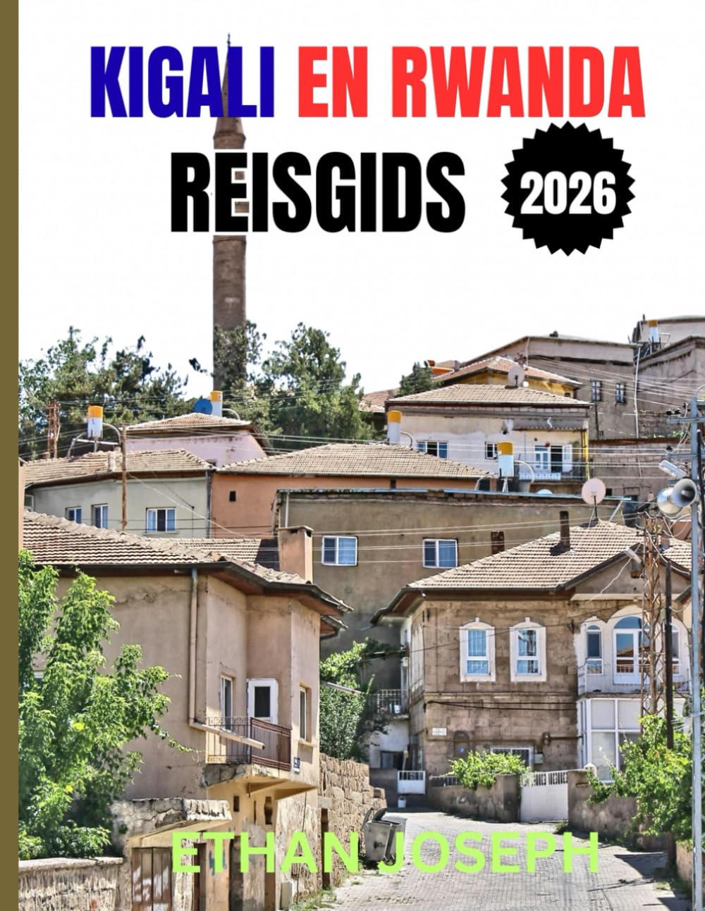 KIGALI EN RWANDA REISGIDS 2026: Uw essentiële gids voor Kigali, wildlife-avonturen en de rijke cultuur van Rwanda
