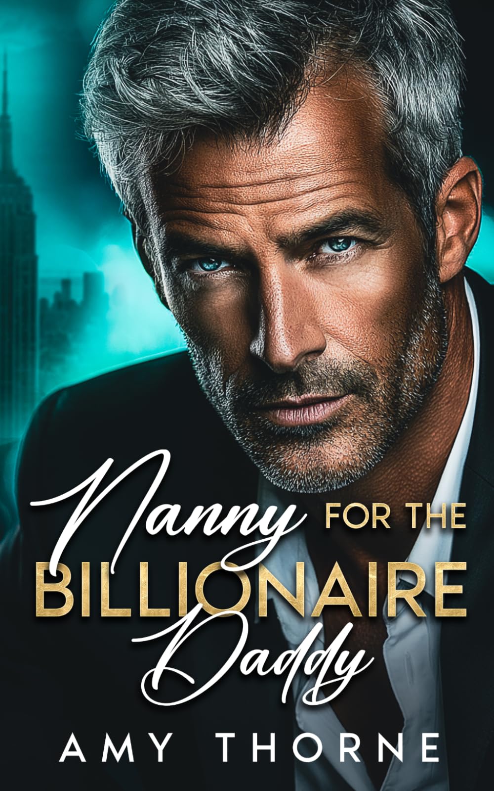 Nanny for the Billionaire Daddy: An Opposites Attract, Fake Marriage Romance
