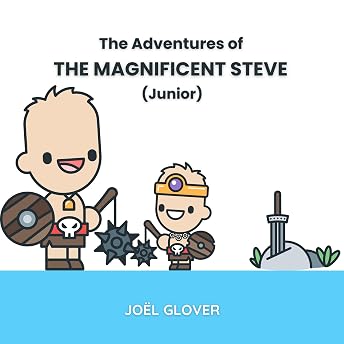 The Adventures of the Magnificent Steve (Junior) Audiobook by Joël Glover episode artwork