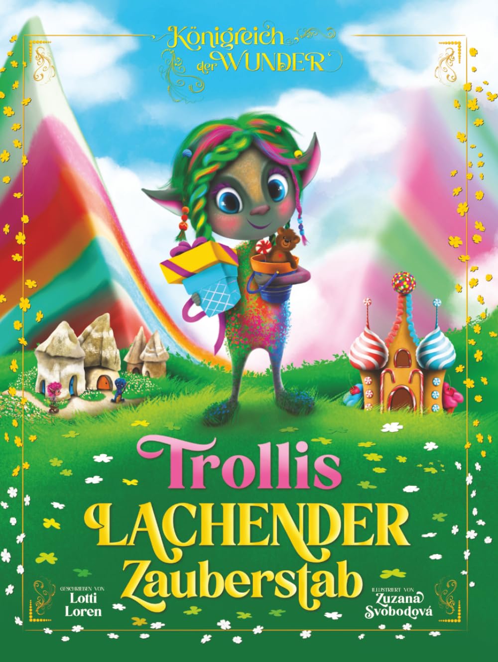 Trollys lachender Zauberstab: Ein magisches Abenteuer über das Glück, das man nicht kaufen kann! (Königreich der Wunder)