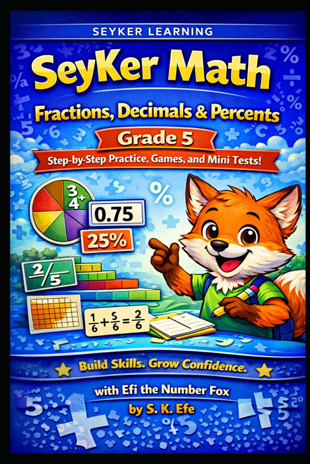 SeyKer Math: Fractions, Decimals & Percents Grade 5: SeyKer Math: Fractions, Decimals & Percents Grade 5