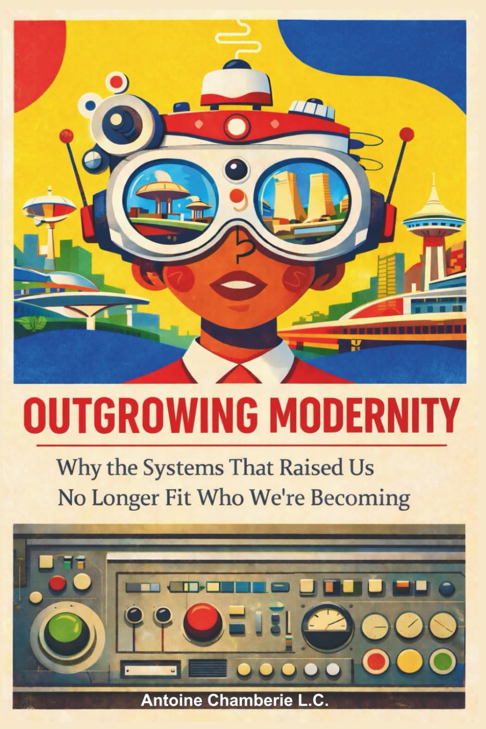 Outgrowing Modernity: Why the Systems That Raised Us No Longer Fit Who We’re Becoming