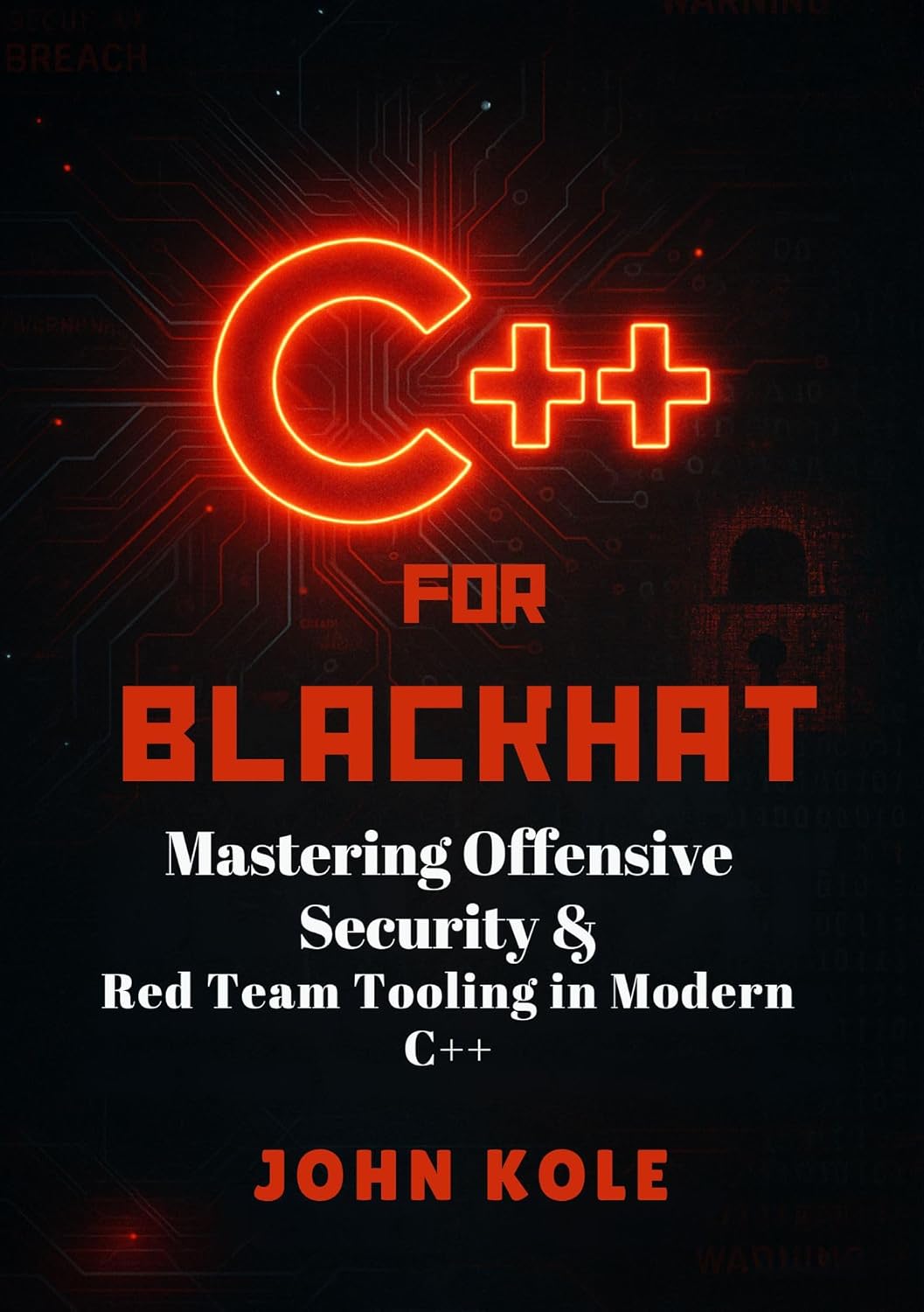 C++ for Blackhat : Mastering Offensive Security & Red Team Tooling in Modern C++      Kindle Edition