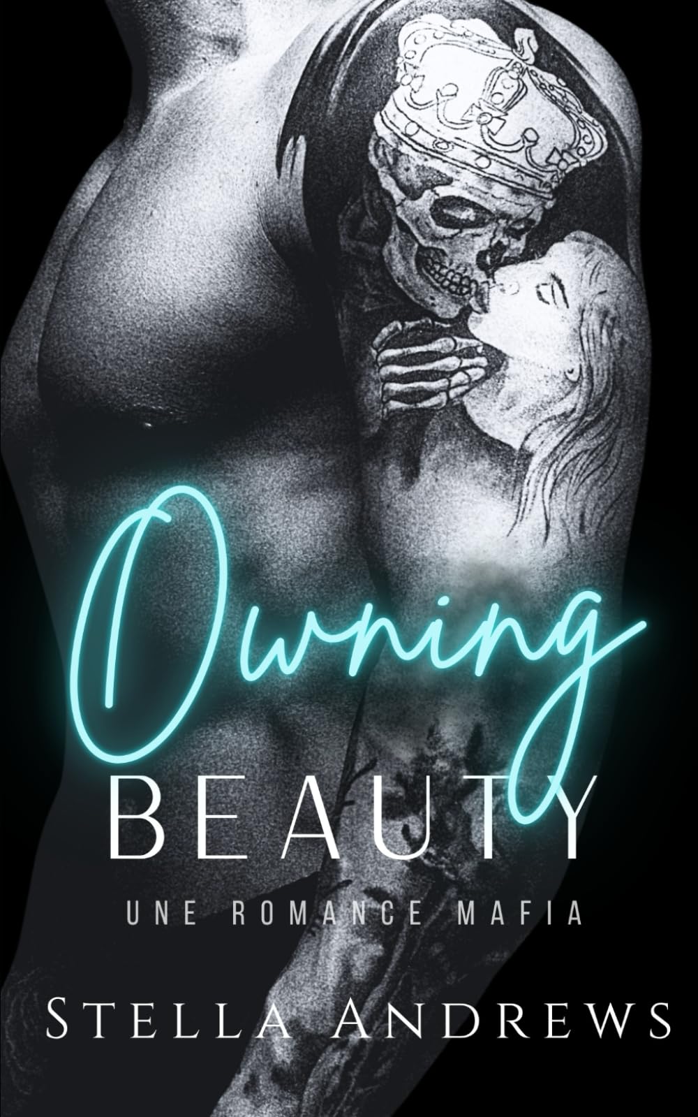 Owning Beauty: Une romance mafia