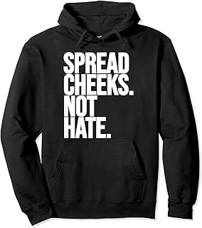 Spread Cheeks Not Hate Funny Gym Fitness and Workout Pullover Hoodie