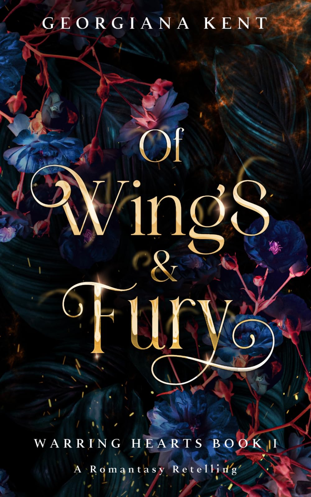 Of Wings and Fury: A Standalone Romeo and Juliet Fantasy Romance Retelling: (A Warring Hearts Novel)