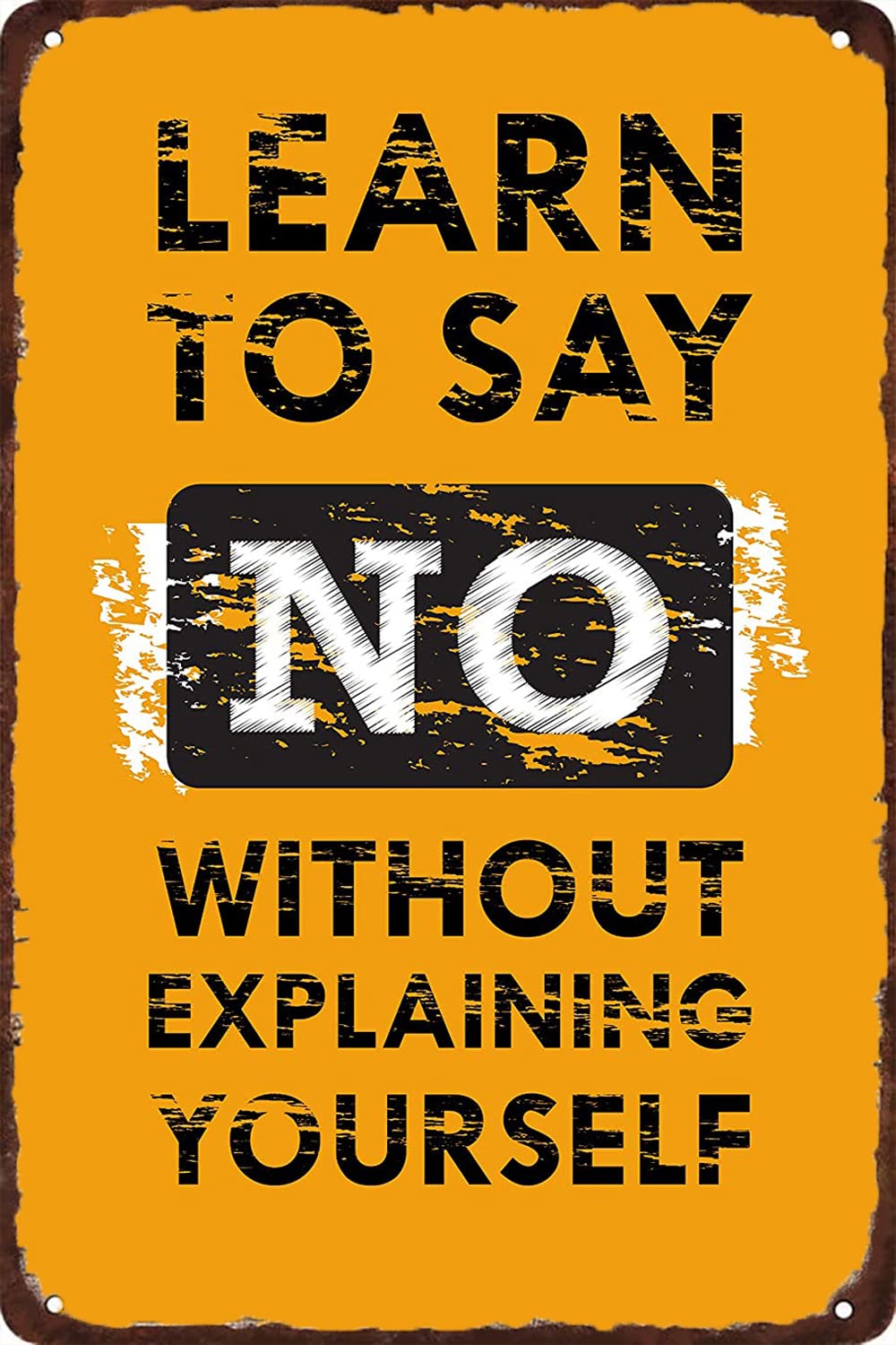 Vintage Metal Tin Sign, Learn To Say No Without Explaining Yourself Decor, 8x12 Inch