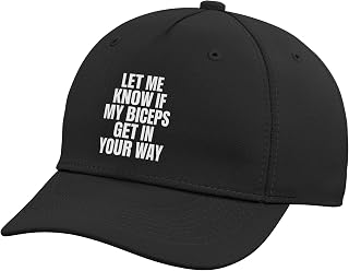 Let Me Know If My Biceps Get in Your Way Funny Gym Fitness Adjustable Baseball Hat