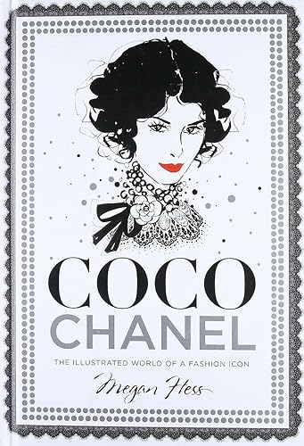 Coco Chanel: The Illustrated World of a Fashion Icon
