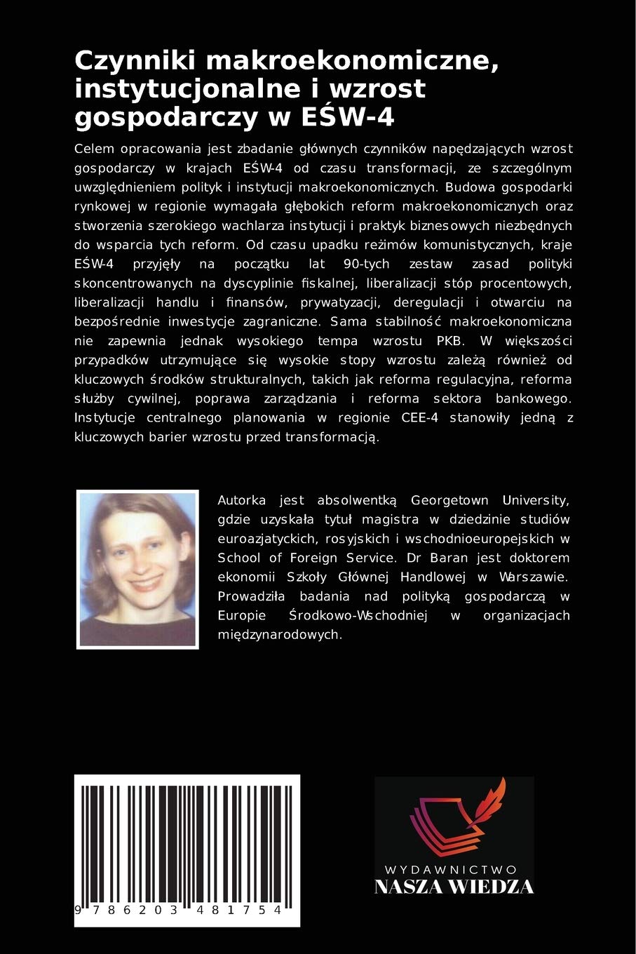 Czynniki makroekonomiczne, instytucjonalne i wzrost gospodarczy w EŚW-4: Wp¿yw czynników makroekonomicznych i instytucjonalnych na wzrost gospodarczy w Europie ¿rodkowo-Wschodniej