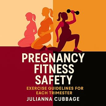 Pregnancy Fitness Safety Audiobook by Julianna Cubbage episode artwork