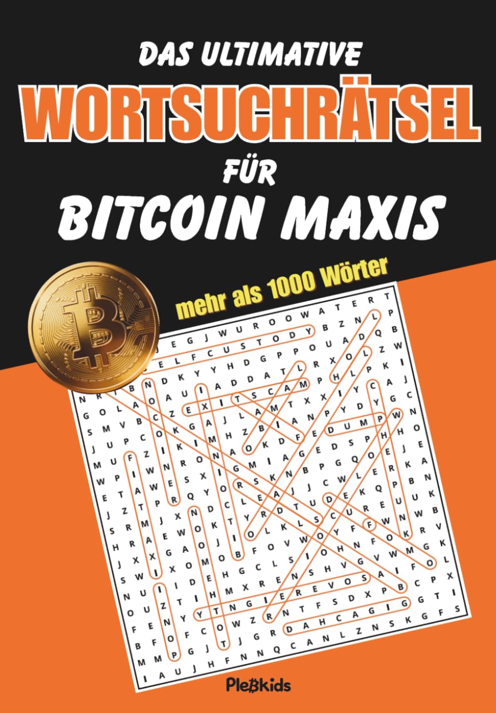 Das Ultimative Wortsuchrätsel für Bitcoin Maxis: Eine Reise durch 60 Rätsel rund um Bitcoin, Maximalismus, Memes & Geld