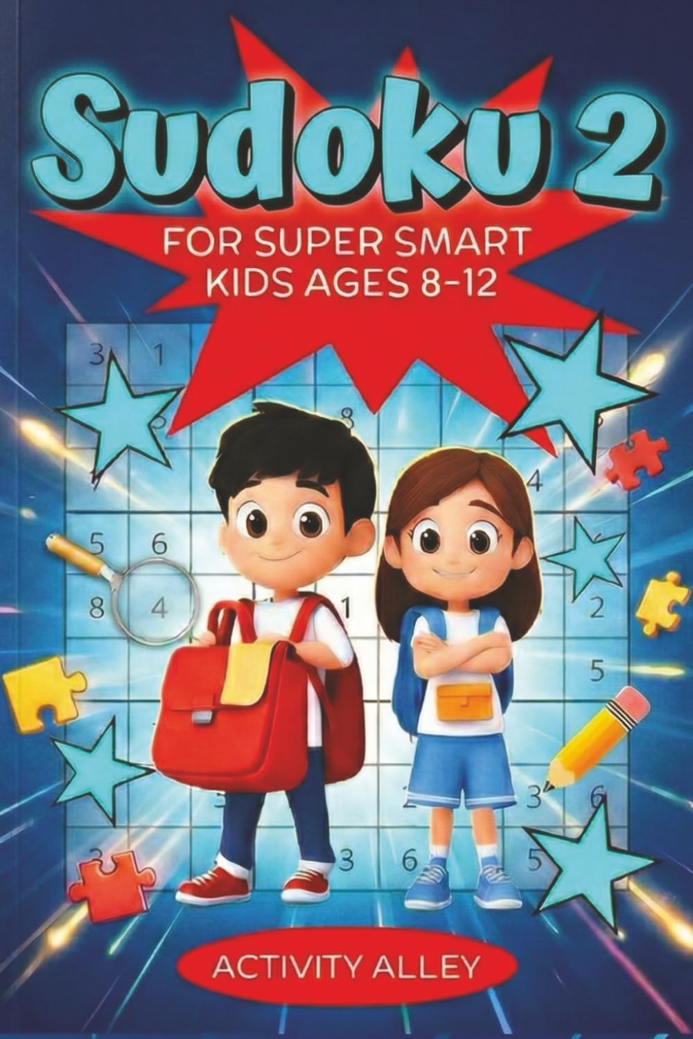 Sudoku 2 For Super Smart Kids Ages 8-12: 144 New Sudoku Puzzles With Solutions Strengthening Logic, Reasoning, And Problem Solving Skills (Smart Kids Sudoku Puzzles)