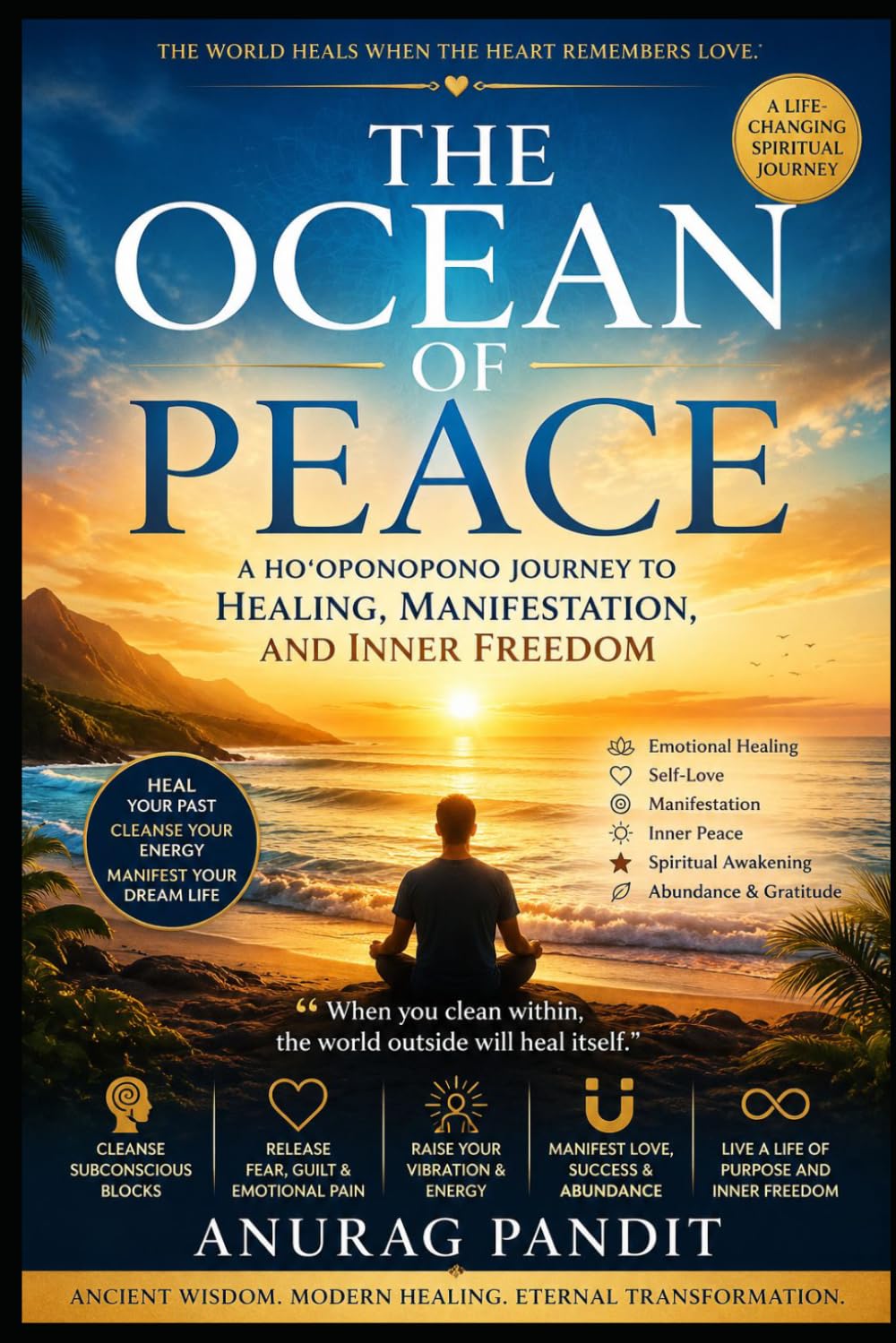 THE OCEAN OF PEACE: A Ho‘oponopono Journey to Healing, Manifestation, and Inner Freedom