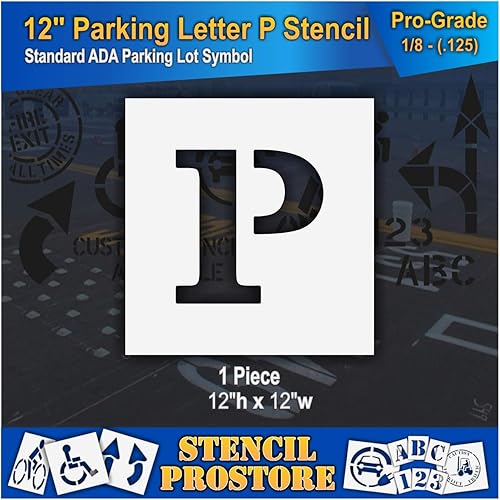 Plantillas de pavimento  12 pulgadas  Plantilla de símbolo de estacionamiento con letra P  12 x 12 pulgadas x 18 pulgadas (128 mil)  Grado
