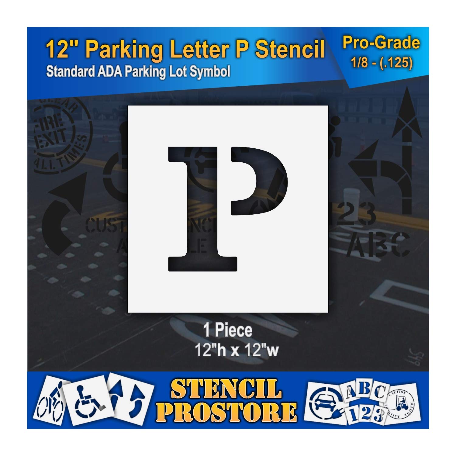Pavement Stencils - 12 in - Letter 'P' Parking Symbol Stencil - 12'' x 12'' x 1/16" (63 mil) - Light-Duty