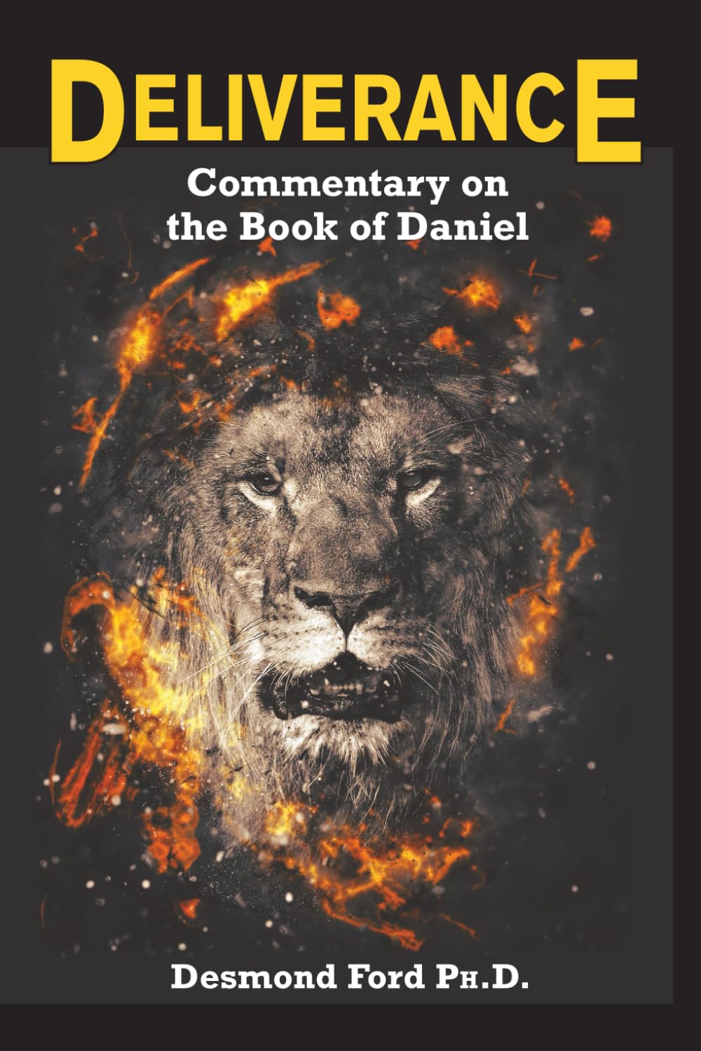 Deliverance: Commentary on the Book of Daniel