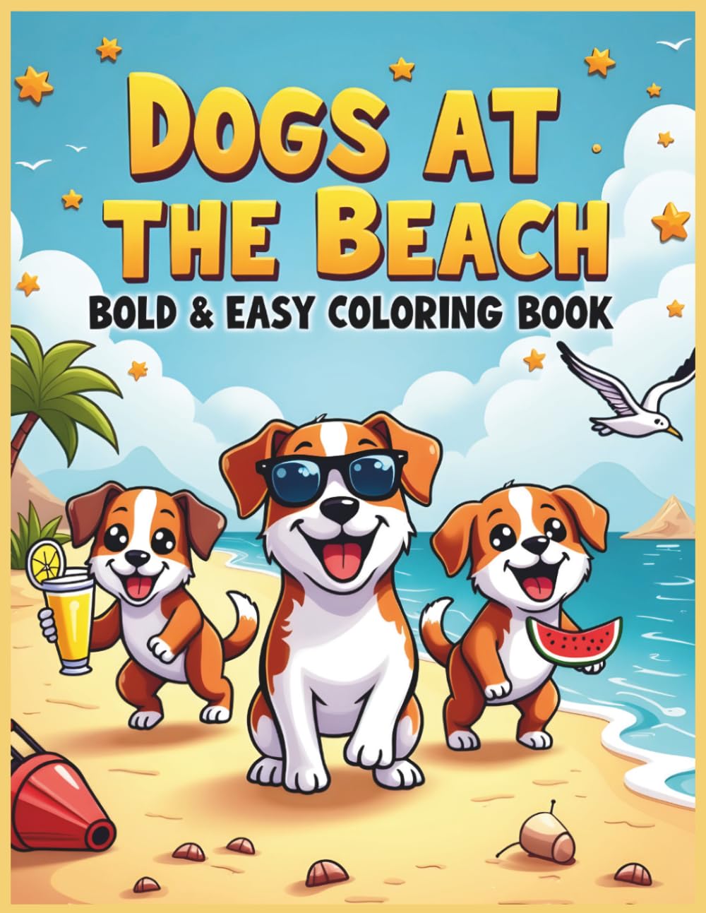 Bold & Easy Dogs at the Beach Coloring Book: Cute Summer Puppies, Fun Beach Scenes, and Relaxing Simple Dog Designs (Bold & Easy Coloring Book Series)