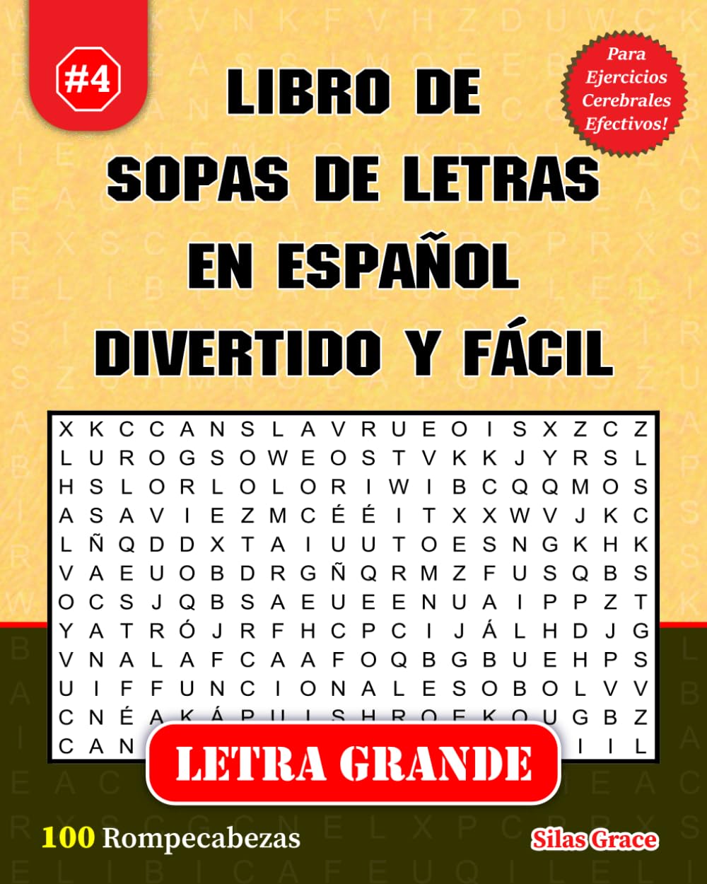 LIBRO DE SOPAS DE LETRAS EN ESPAÑOL DIVERTIDO Y FÁCIL: #4: (SPANISH EDITION): 100 Rompecabezas con Soluciones
