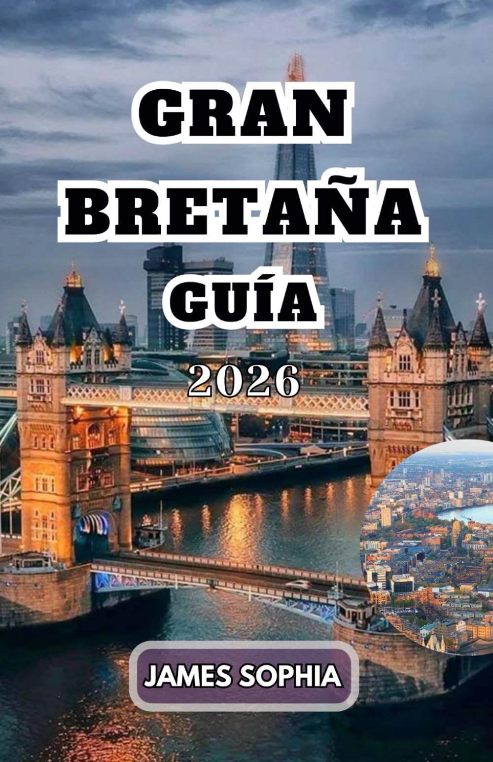 GRAN BRETAÑA GUÍA 2026