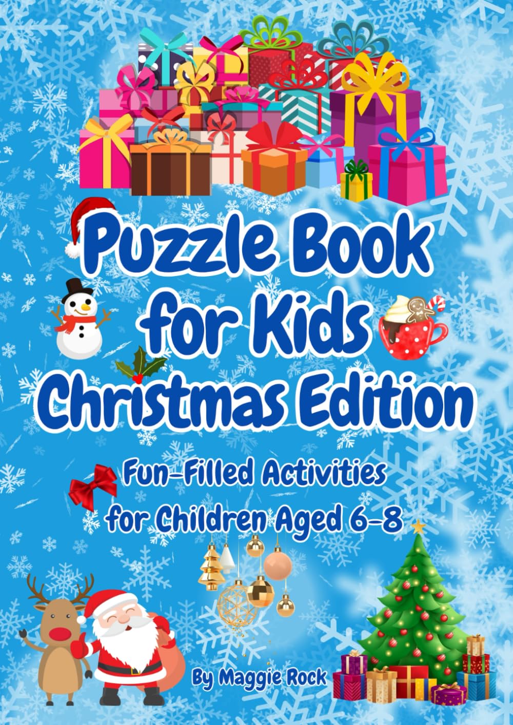 Puzzle Book for Kids Christmas Edition: Fun-Filled Activities for Children Aged 6-8 (Themed Activity Books for 6-8 year olds)
